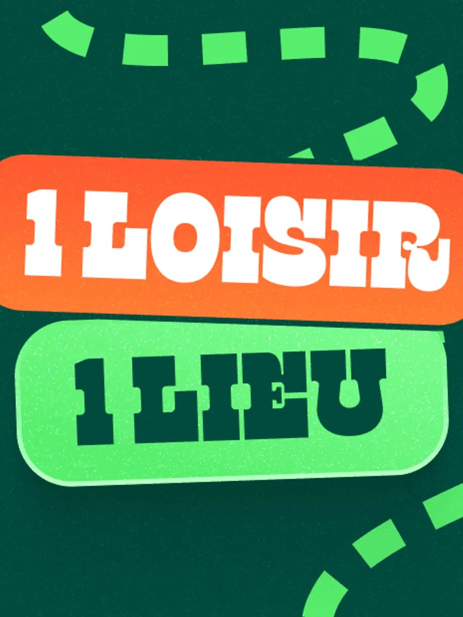 📍 1 LOISIR / 1 LIEU -image
